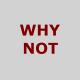 button_whynot.jpg (1418 Byte)